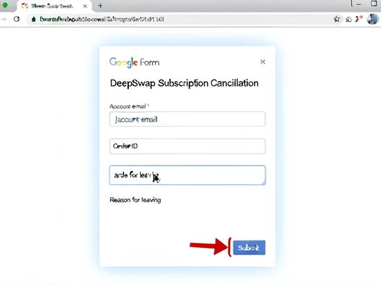 A web browser shows a Google Form titled "DeepSwap Subscription Cancellation" with labeled fields for account email, order ID, and reason for leaving, with one field highlighted by a text cursor. A small red annotation arrow points to the submit button at the bottom. The form sits on a plain white page. Soft cool screen glow lights the interface, flat and legible. Practical, step-by-step tutorial atmosphere.
